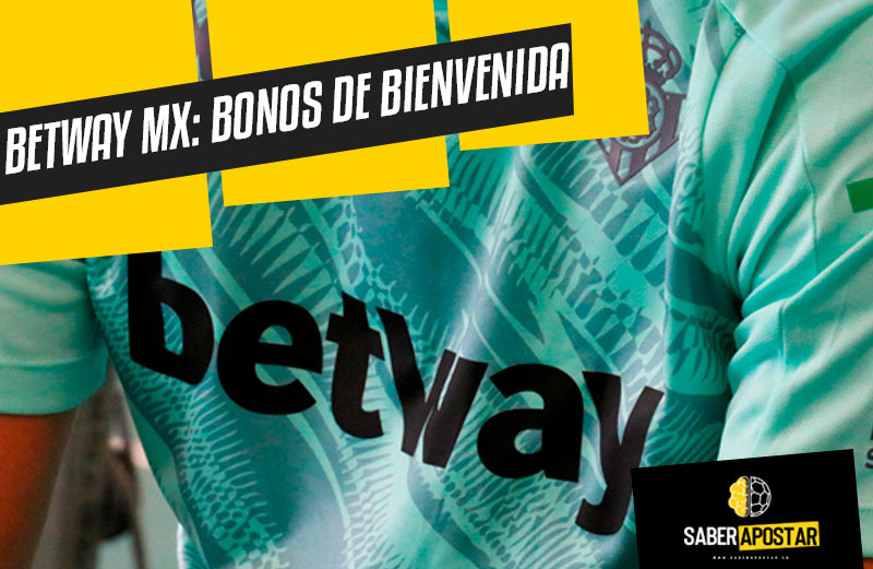 Bono de bienvenida Betway México