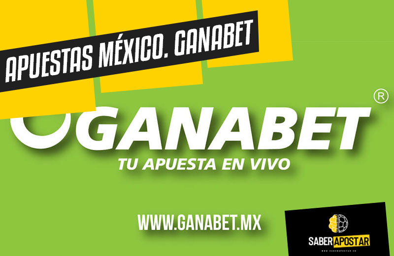 Apuestas en México con Ganabet